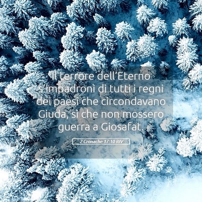 Picture 05 - 2 Cronache 17:10 RIV - Il terrore dell’Eterno s’impadronì di tutti - Bible Verse Picture