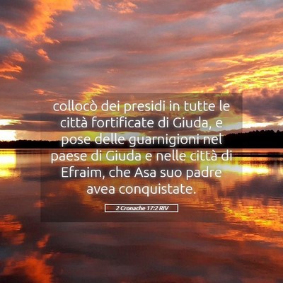 Picture 05 - 2 Cronache 17:2 RIV - collocò dei presidi in tutte le città - Bible Verse Picture