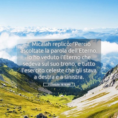 Picture 05 - 2 Cronache 18:18 RIV - E Micaiah replicò: “Perciò ascoltate la - Bible Verse Picture