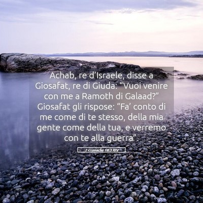Picture 05 - 2 Cronache 18:3 RIV - Achab, re d’Israele, disse a Giosafat, re di - Bible Verse Picture