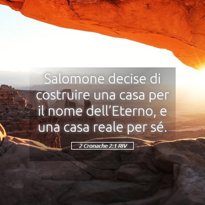 Picture 05 - 2 Cronache 2:1 RIV - Salomone decise di costruire una casa per il nome - Bible Verse Picture