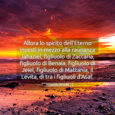 Picture 05 - 2 Cronache 20:14 RIV - Allora lo spirito dell’Eterno investì in mezzo - Bible Verse Picture