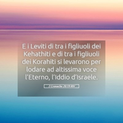 Picture 05 - 2 Cronache 20:19 RIV - E i Leviti di tra i figliuoli dei Kehathiti e di - Bible Verse Picture