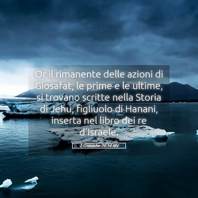 Picture 05 - 2 Cronache 20:34 RIV - Or il rimanente delle azioni di Giosafat, le - Bible Verse Picture