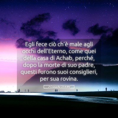 Picture 05 - 2 Cronache 22:4 RIV - Egli fece ciò ch’è male agli occhi - Bible Verse Picture