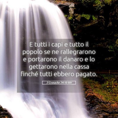 Picture 05 - 2 Cronache 24:10 RIV - E tutti i capi e tutto il popolo se ne - Bible Verse Picture