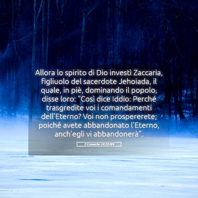 Picture 05 - 2 Cronache 24:20 RIV - Allora lo spirito di Dio investì Zaccaria, - Bible Verse Picture