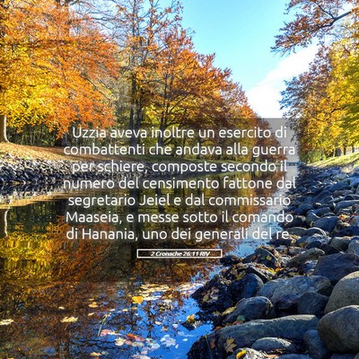 Picture 05 - 2 Cronache 26:11 RIV - Uzzia aveva inoltre un esercito di combattenti - Bible Verse Picture