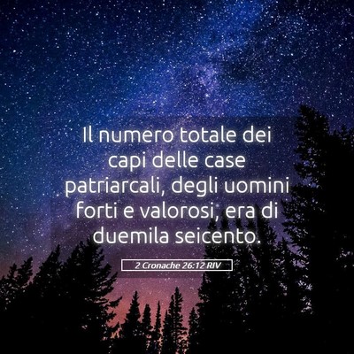 Picture 05 - 2 Cronache 26:12 RIV - Il numero totale dei capi delle case patriarcali, - Bible Verse Picture
