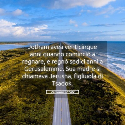 Picture 05 - 2 Cronache 27:1 RIV - Jotham avea venticinque anni quando cominciò a - Bible Verse Picture
