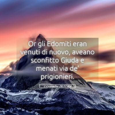 Picture 05 - 2 Cronache 28:17 RIV - Or gli Edomiti eran venuti di nuovo, aveano - Bible Verse Picture
