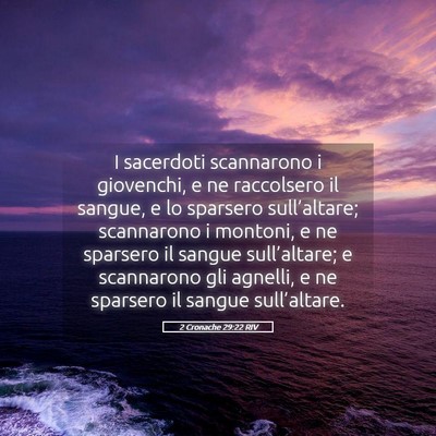 Picture 05 - 2 Cronache 29:22 RIV - I sacerdoti scannarono i giovenchi, e ne - Bible Verse Picture