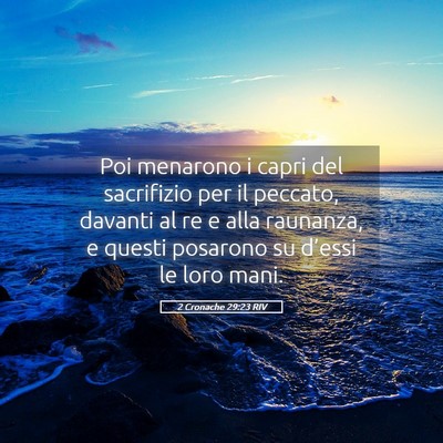 Picture 05 - 2 Cronache 29:23 RIV - Poi menarono i capri del sacrifizio per il - Bible Verse Picture