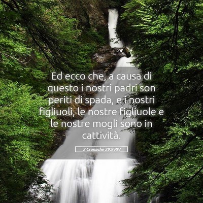 Picture 05 - 2 Cronache 29:9 RIV - Ed ecco che, a causa di questo i nostri padri son - Bible Verse Picture