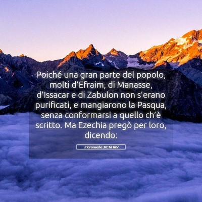 Picture 05 - 2 Cronache 30:18 RIV - Poiché una gran parte del popolo, molti - Bible Verse Picture