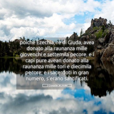 Picture 05 - 2 Cronache 30:24 RIV - poiché Ezechia, re di Giuda, avea donato alla - Bible Verse Picture