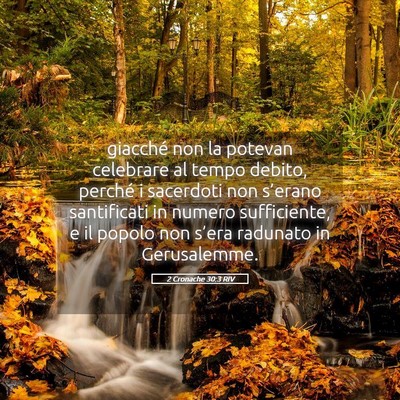 Picture 05 - 2 Cronache 30:3 RIV - giacché non la potevan celebrare al tempo - Bible Verse Picture