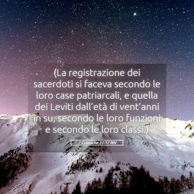 Picture 05 - 2 Cronache 31:17 RIV - (La registrazione dei sacerdoti si faceva secondo - Bible Verse Picture