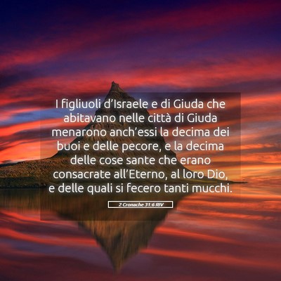 Picture 05 - 2 Cronache 31:6 RIV - I figliuoli d’Israele e di Giuda che abitavano - Bible Verse Picture