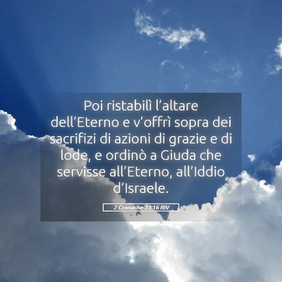 Picture 05 - 2 Cronache 33:16 RIV - Poi ristabilì l’altare dell’Eterno e - Bible Verse Picture