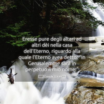 Picture 05 - 2 Cronache 33:4 RIV - Eresse pure degli altari ad altri dèi nella casa - Bible Verse Picture