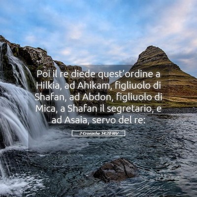 Picture 05 - 2 Cronache 34:20 RIV - Poi il re diede quest’ordine a Hilkia, ad - Bible Verse Picture