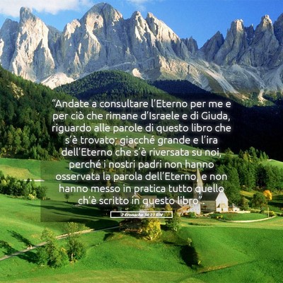 Picture 05 - 2 Cronache 34:21 RIV - “Andate a consultare l’Eterno per me e per - Bible Verse Picture