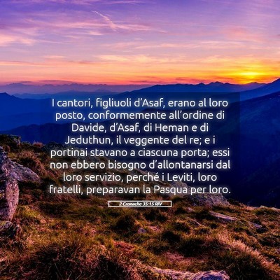 Picture 05 - 2 Cronache 35:15 RIV - I cantori, figliuoli d’Asaf, erano al loro - Bible Verse Picture