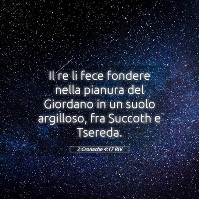 Picture 05 - 2 Cronache 4:17 RIV - Il re li fece fondere nella pianura del Giordano - Bible Verse Picture