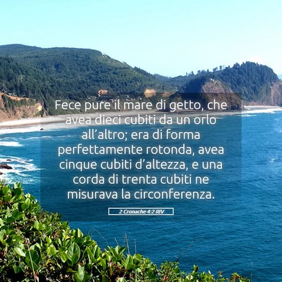 Picture 05 - 2 Cronache 4:2 RIV - Fece pure il mare di getto, che avea dieci cubiti - Bible Verse Picture
