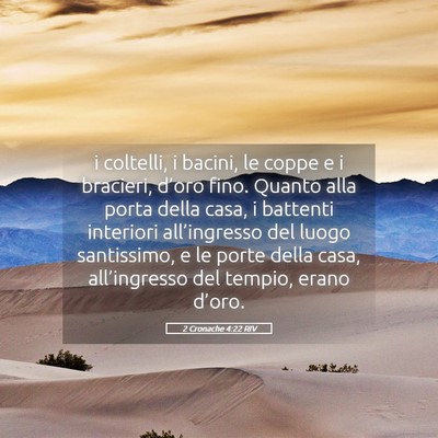 Picture 05 - 2 Cronache 4:22 RIV - i coltelli, i bacini, le coppe e i bracieri, - Bible Verse Picture