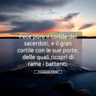 Picture 05 - 2 Cronache 4:9 RIV - Fece pure il cortile dei sacerdoti, e il gran - Bible Verse Picture