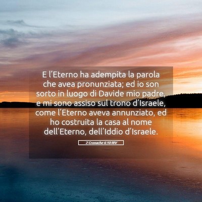 Picture 05 - 2 Cronache 6:10 RIV - E l’Eterno ha adempita la parola che avea - Bible Verse Picture