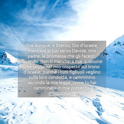 Picture 05 - 2 Cronache 6:16 RIV - Ora dunque, o Eterno, Dio d’Israele, mantieni - Bible Verse Picture