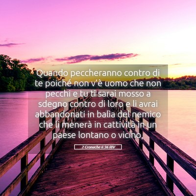 Picture 05 - 2 Cronache 6:36 RIV - Quando peccheranno contro di te poiché non - Bible Verse Picture