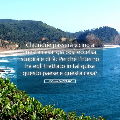 Picture 05 - 2 Cronache 7:21 RIV - Chiunque passerà vicino a questa casa, già - Bible Verse Picture