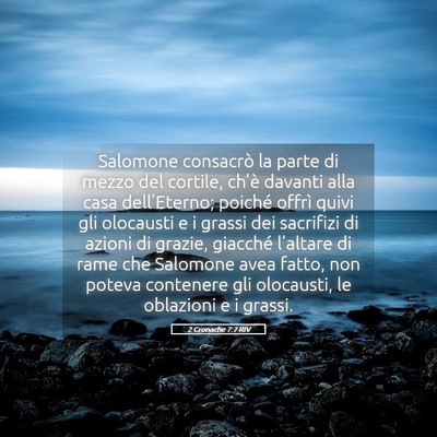 Picture 05 - 2 Cronache 7:7 RIV - Salomone consacrò la parte di mezzo del cortile, - Bible Verse Picture