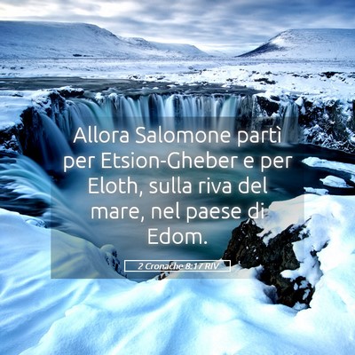 Picture 05 - 2 Cronache 8:17 RIV - Allora Salomone partì per Etsion-Gheber e per - Bible Verse Picture