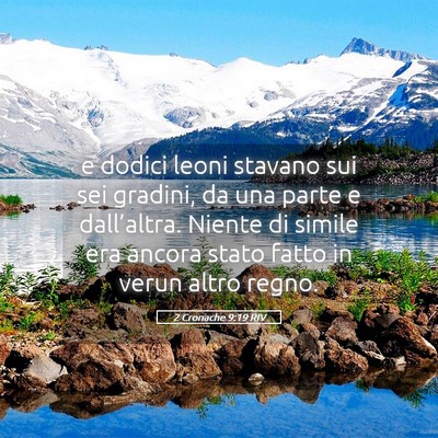 Picture 05 - 2 Cronache 9:19 RIV - e dodici leoni stavano sui sei gradini, da una - Bible Verse Picture