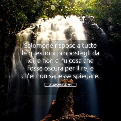 Picture 05 - 2 Cronache 9:2 RIV - Salomone rispose a tutte le questioni propostegli - Bible Verse Picture