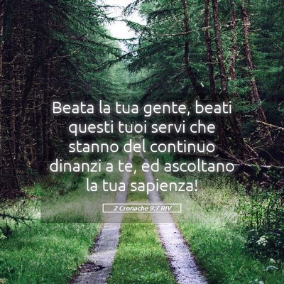 Picture 05 - 2 Cronache 9:7 RIV - Beata la tua gente, beati questi tuoi servi che - Bible Verse Picture