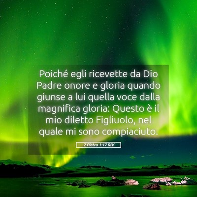 Picture 05 - 2 Pietro 1:17 RIV - Poiché egli ricevette da Dio Padre onore e - Bible Verse Picture