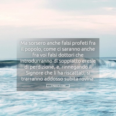 Picture 05 - 2 Pietro 2:1 RIV - Ma sorsero anche falsi profeti fra il popolo, - Bible Verse Picture