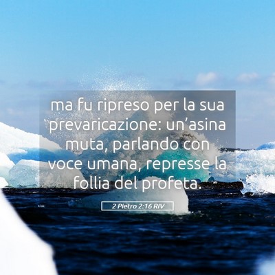 Picture 05 - 2 Pietro 2:16 RIV - ma fu ripreso per la sua prevaricazione: - Bible Verse Picture
