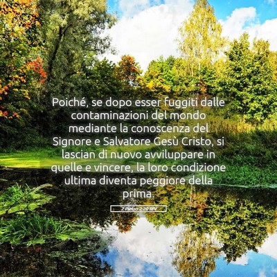 Picture 05 - 2 Pietro 2:20 RIV - Poiché, se dopo esser fuggiti dalle - Bible Verse Picture