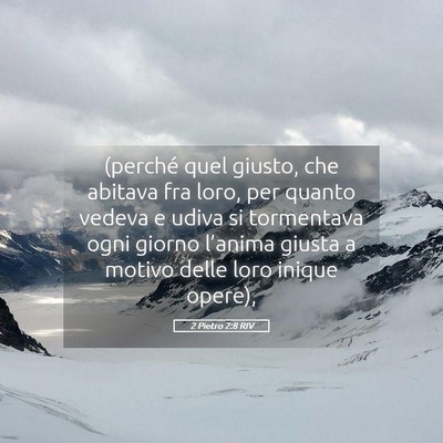 Picture 05 - 2 Pietro 2:8 RIV - (perché quel giusto, che abitava fra loro, per - Bible Verse Picture
