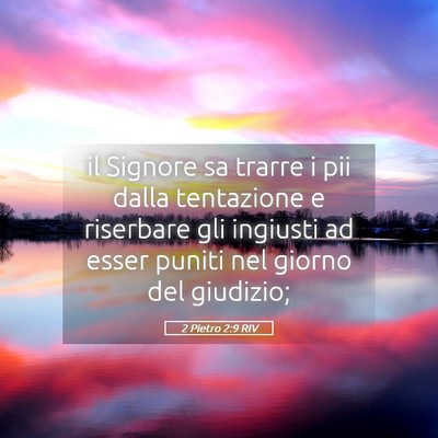 Picture 05 - 2 Pietro 2:9 RIV - il Signore sa trarre i pii dalla tentazione e - Bible Verse Picture