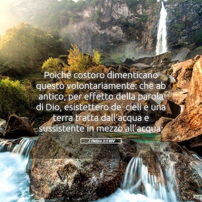 Picture 05 - 2 Pietro 3:5 RIV - Poiché costoro dimenticano questo - Bible Verse Picture