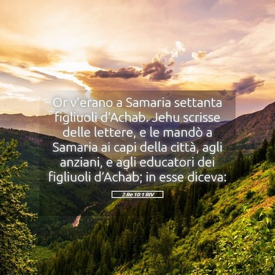 Picture 05 - 2 Re 10:1 RIV - Or v’erano a Samaria settanta figliuoli - Bible Verse Picture