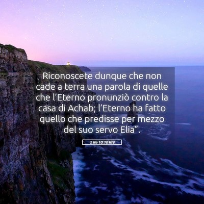 Picture 05 - 2 Re 10:10 RIV - Riconoscete dunque che non cade a terra una - Bible Verse Picture